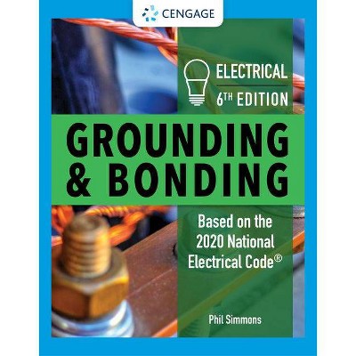 Electrical Grounding and Bonding - 6th Edition by  Phil Simmons (Paperback)