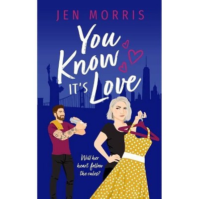 You Know it's Love - (Love in the City) by  Jen Morris (Paperback)