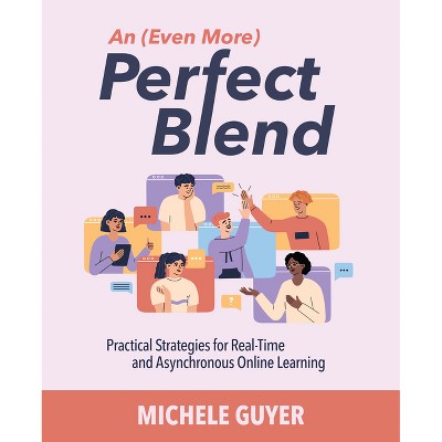 An (Even More) Perfect Blend - by  Michele Guyer (Paperback)