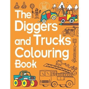 The Diggers and Trucks Colouring Book - by  Chris Dickason (Paperback) - 1 of 1