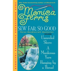Sew Far, So Good - (Needlecraft Mystery) by  Monica Ferris (Mixed Media Product) - 1 of 1