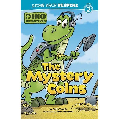 The Mystery Coins - (Dino Detectives) by  Anita Yasuda (Paperback)