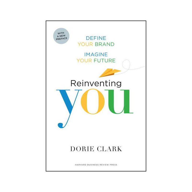 Reinventing You - by  Dorie Clark (Paperback), 1 of 2