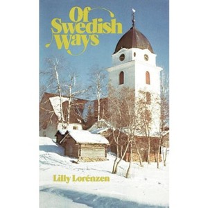 Of Swedish Ways - by  Lily Lorenzen (Paperback) - 1 of 1