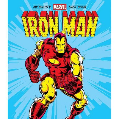 The Iron Man: My Mighty Marvel First Book - (A Mighty Marvel First Book) by  Marvel Entertainment (Board Book)