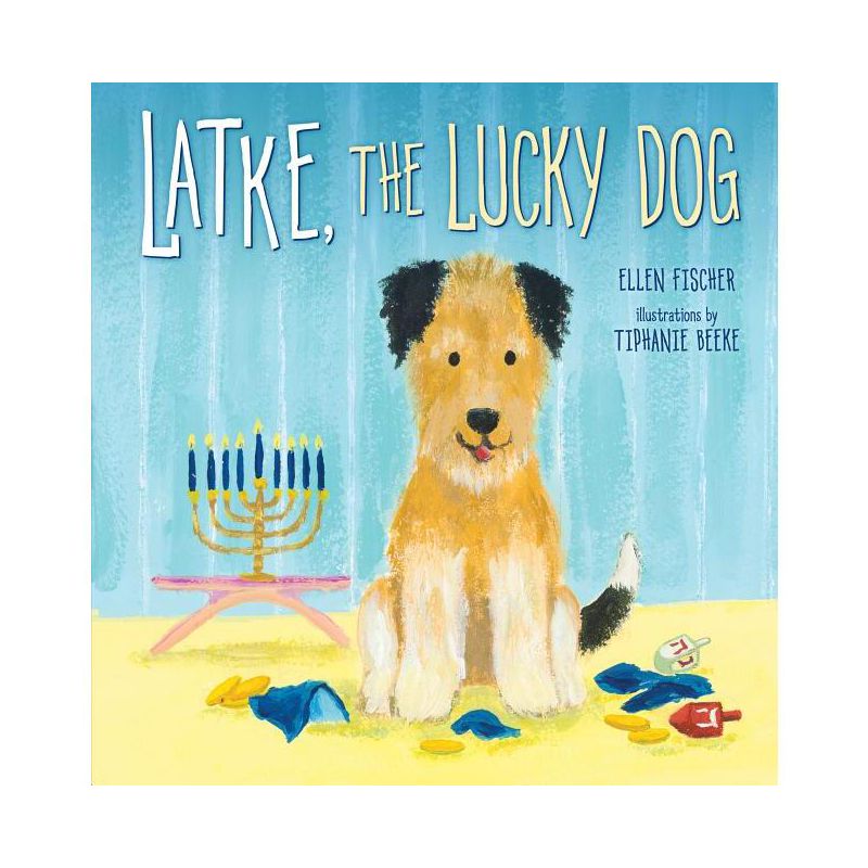 Latke, the Lucky Dog - by  Ellen Fischer (Paperback), 1 of 2