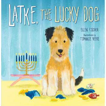 Latke, the Lucky Dog - by  Ellen Fischer (Paperback)