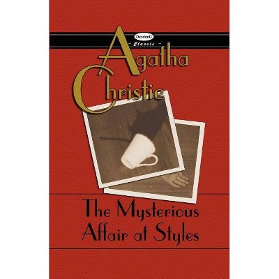 The Mysterious Affair at Styles - (Hercule Poirot Mysteries) by  Agatha Christie (Paperback)