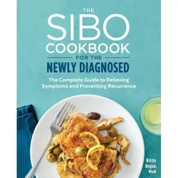The Sibo Cookbook for the Newly Diagnosed - by  Kristy Regan (Paperback)