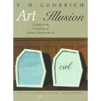 Art and Illusion - by  E H Gombrich (Paperback)