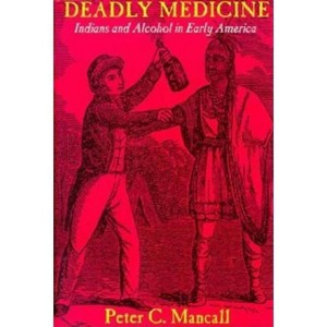 Deadly Medicine - by  Peter C Mancall (Hardcover) - 1 of 1