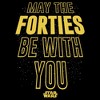 Men's Star Wars May The Forties Be With You Text Scroll Pull Over Hoodie - 2 of 4
