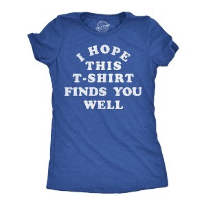 Womens Funny T Shirts I Hope This T Shirt Finds You Well Sarcastic Graphic Novelty Tee For Ladies - Crazy Dog Women's T Shirt - 1 of 4