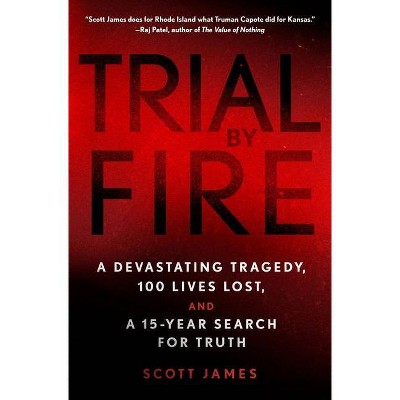 Trial by Fire - by  Scott James (Hardcover)