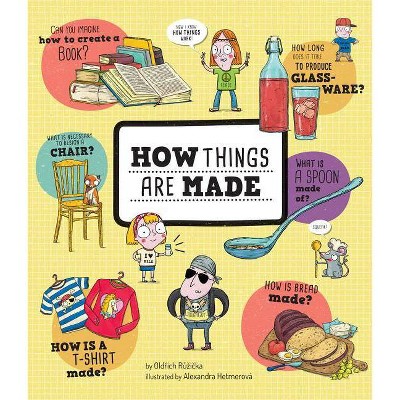 How Things Are Made - by  Oldrich Ruzicka (Hardcover)