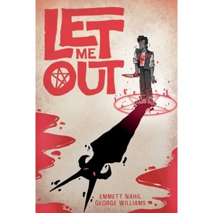 Let Me Out - by  Emmett Nahil (Paperback) - 1 of 1