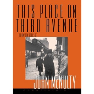 This Place on Third Avenue - by  John McNulty (Paperback) - 1 of 1