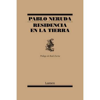 Residencia En La Tierra / Residence on Earth - by  Pablo Neruda (Paperback)