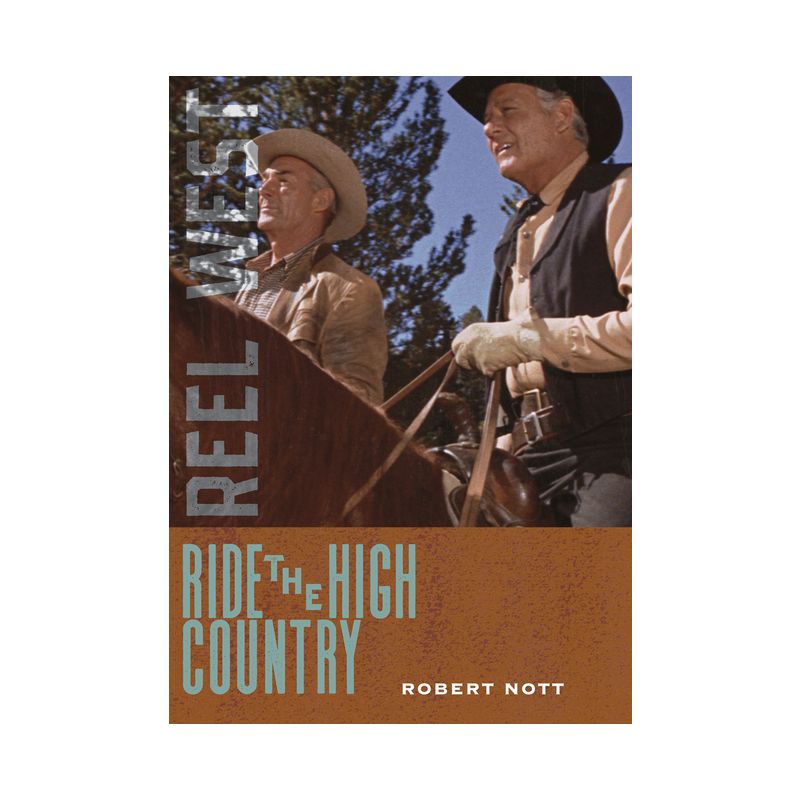 Ride the High Country - (Reel West) by  Robert Nott (Paperback), 1 of 2