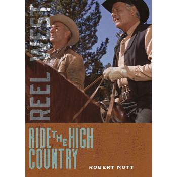 Ride the High Country - (Reel West) by  Robert Nott (Paperback)