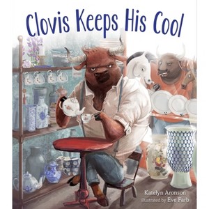 Clovis Keeps His Cool - by  Katelyn Aronson (Hardcover) - 1 of 1