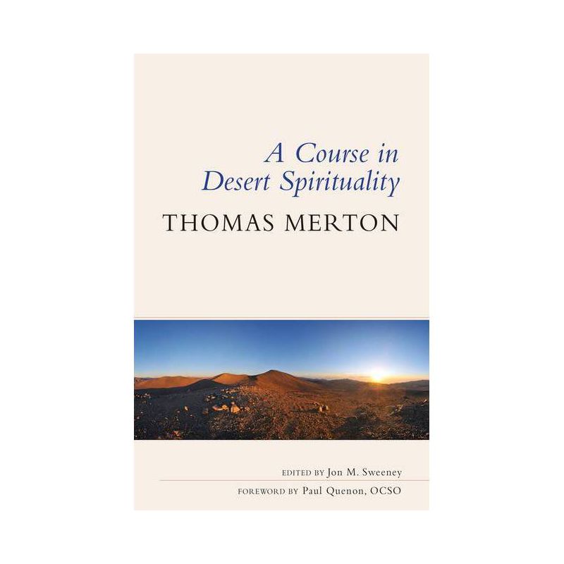 A Course in Desert Spirituality - by  Thomas Merton (Paperback), 1 of 2
