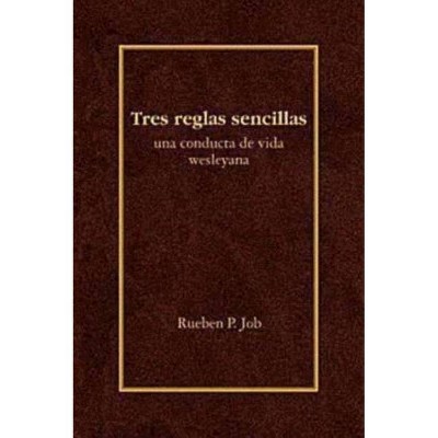 Tres Reglas Sencillas - by  Rueben P Job (Paperback)