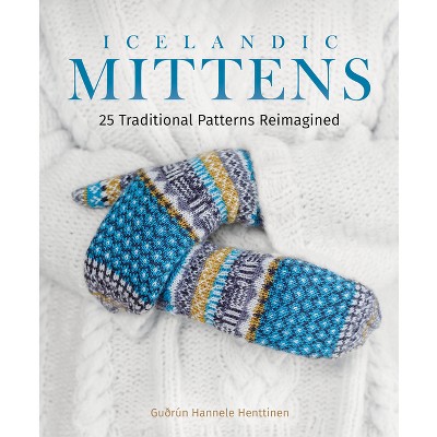 Icelandic Mittens - by  Guðrún Hannele Henttinen (Hardcover)