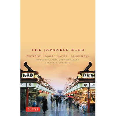 The Japanese Mind - by  Roger J Davies & Osamu Ikeno (Paperback)