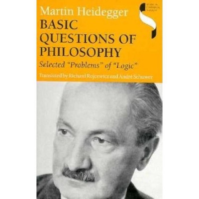 Basic Questions of Philosophy - (Studies in Continental Thought) by  Martin Heidegger (Hardcover)