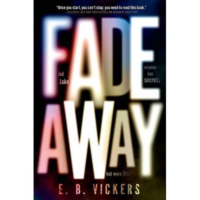 Fadeaway - by  E B Vickers (Hardcover)