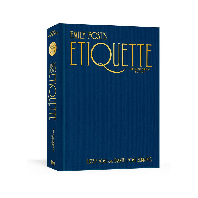 Emily Post's Etiquette, the Centennial Edition - by  Lizzie Post & Daniel Post Senning (Hardcover), 1 of 2