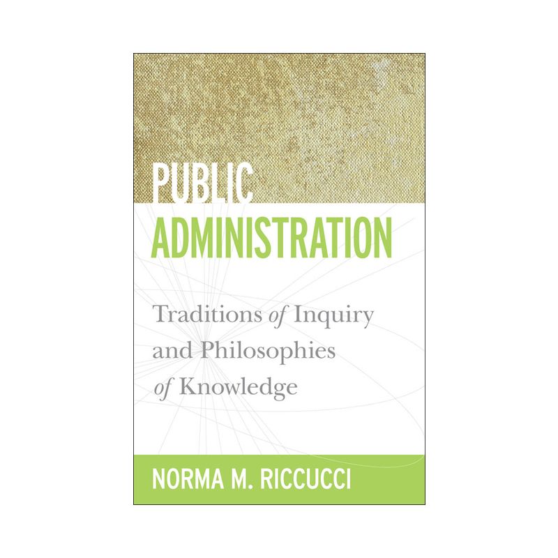 Public Administration - (Public Management and Change) by  Norma M Riccucci (Paperback), 1 of 2