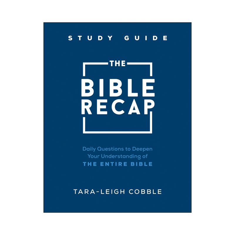 The Bible Recap Study Guide - by  Tara-Leigh Cobble (Paperback), 1 of 2