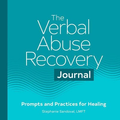 The Verbal Abuse Recovery Journal - by  Stephanie Sandoval (Paperback)