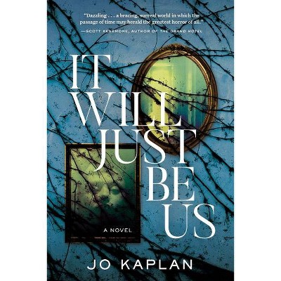 It Will Just Be Us - by  Jo Kaplan (Hardcover)