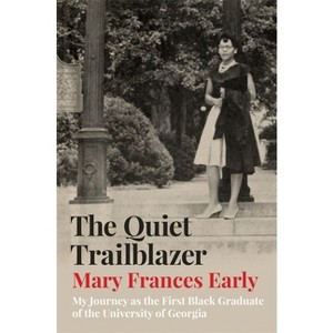 The Quiet Trailblazer - by  Mary Frances Early (Hardcover) - 1 of 1