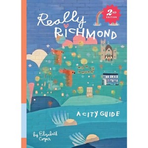 Really Richmond - by  Elizabeth Cogar (Paperback) - 1 of 1