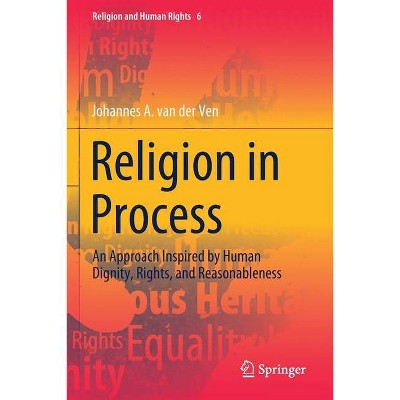 Religion in Process - by  Johannes A Van Der Ven (Paperback)