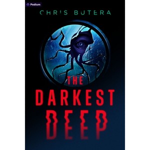 The Darkest Deep - by  Chris Butera (Paperback) - 1 of 1