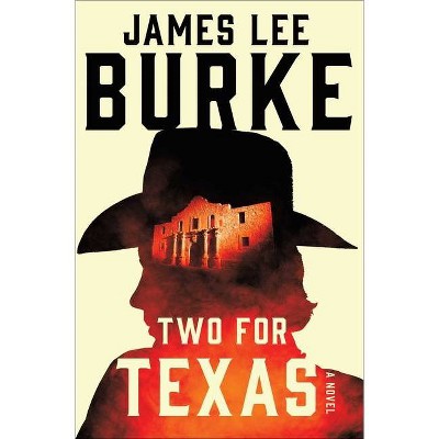 Two for Texas - (Holland Family Novel) by  James Lee Burke (Paperback)