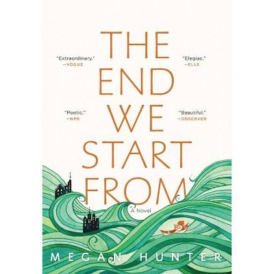 The End We Start from - by  Megan Hunter (Paperback)