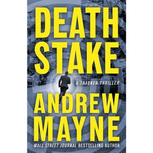 Death Stake - (Trasker) by  Andrew Mayne (Paperback) - 1 of 1