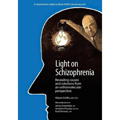 Light on Schizophrenia - by  Hoffer (Paperback)