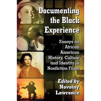 Documenting the Black Experience - by  Novotny Lawrence (Paperback)