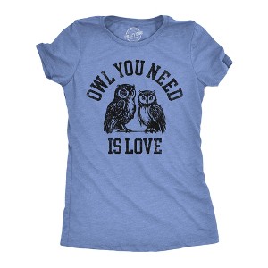 Womens Funny T Shirts Owl You Need Is Love Sarcastic Graphic Novelty Tee For Ladies - Crazy Dog Women's T Shirt - 1 of 4
