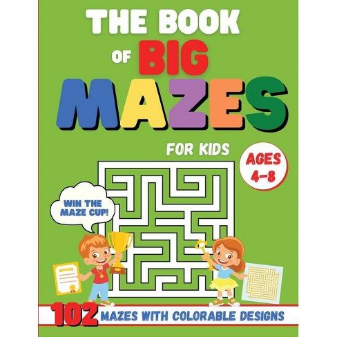 Download The Book Of Big Mazes For Kids By Scarlett Moon Paperback Target