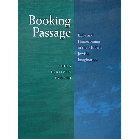 Booking Passage - (Contraversions: Critical Studies in Jewish Literature, Cultu) by  Sidra Dekoven Ezrahi (Hardcover) - image 1 of 1