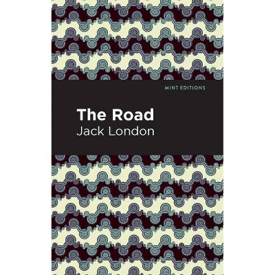 The Road - (Mint Editions) by  Jack London (Paperback)