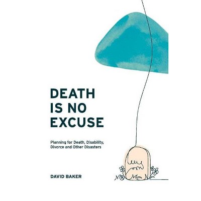 Death Is No Excuse - by  David Baker (Hardcover)